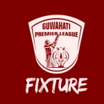 Guwahati Premier League 2025 Schedule (Date, Day, Time, Venue, Fixtures), Time Table in PDF, All Team Squad