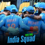 India Squad and Time Table of ICC Champions Trophy 2025