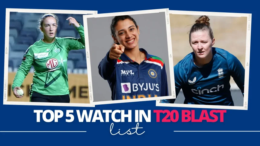 Top 5 Players to Watch in Women's Twenty20 Blast 2025