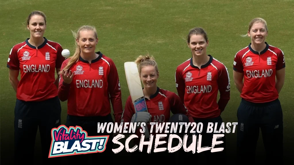 Women's Twenty20 Blast 2025: Full Schedule, Teams, and Key Matches