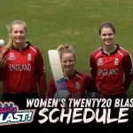Women's Twenty20 Blast 2025: Full Schedule, Teams, and Key Matches