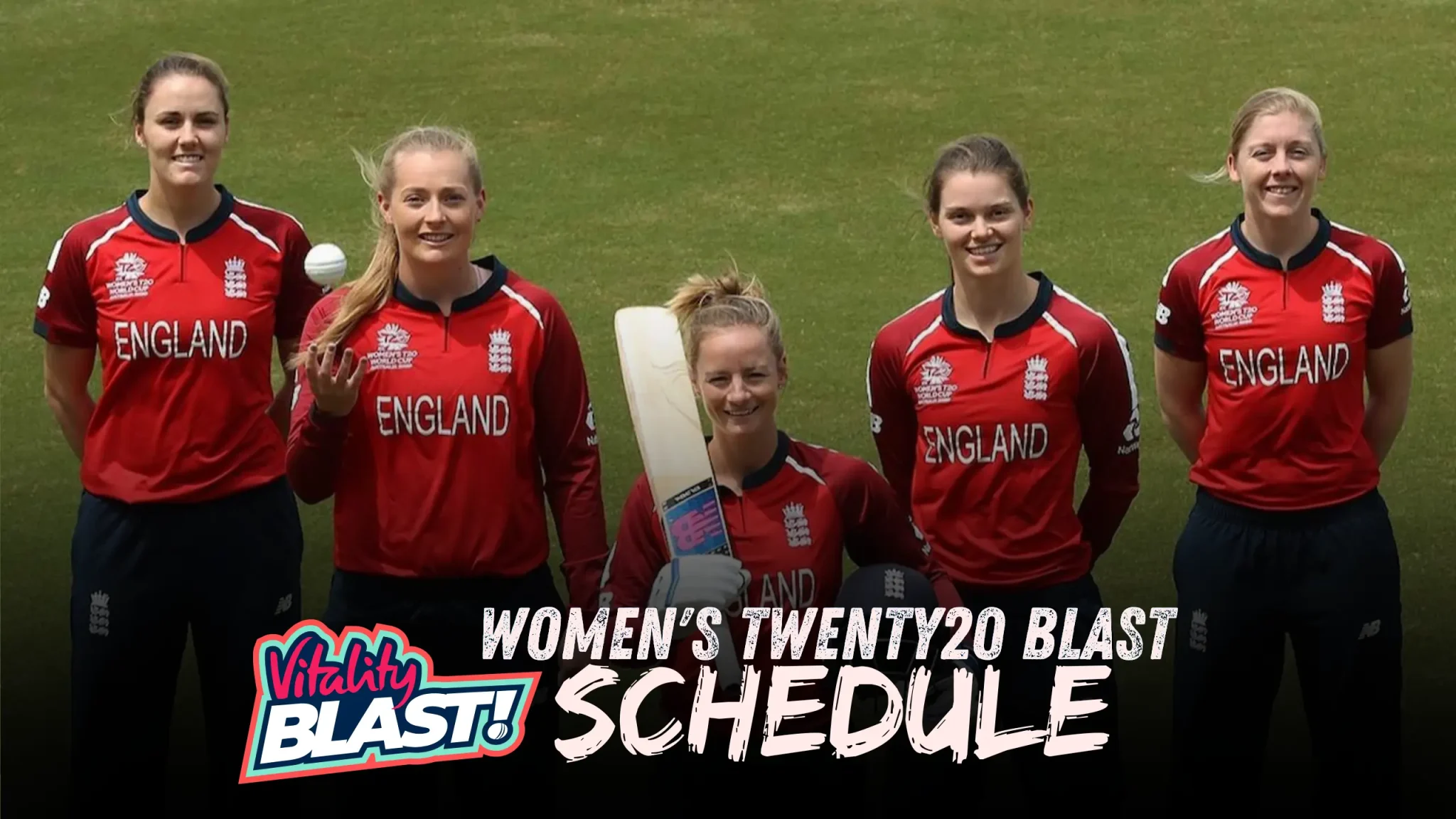 Women's Twenty20 Blast 2025: Full Schedule, Teams, and Key Matches