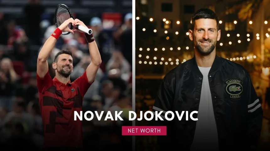 Novak Djokovic Net Worth in 2025: Grand Slam Earnings, Endorsements, and Business Ventures