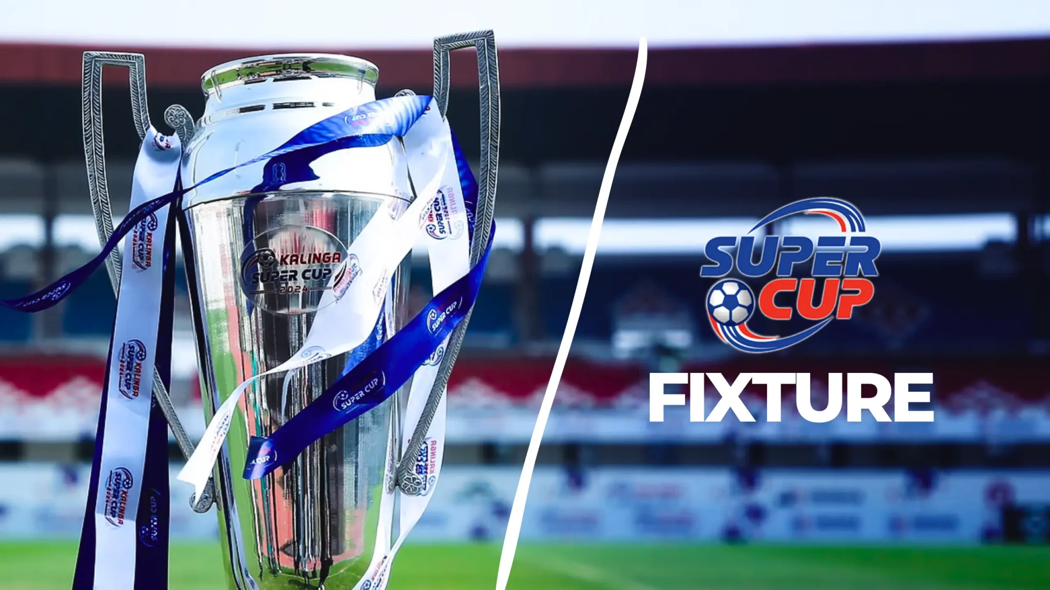 Super Cup (India) 2025 - Round of 16: Fixtures, Teams, Schedule & Where to Watch Live Coverage?