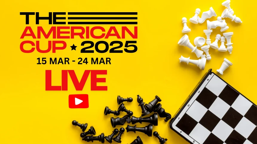 The American Cup 2025 schedule (Chess), Players list, Where to Watch Coverage?