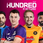 The Hundred Mens Competition 2025 Schedule, Team Squads, Tickets, Venue and More