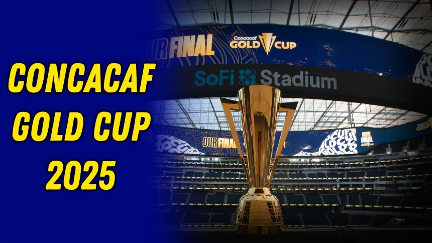CONCACAF Gold Cup 2025 Venues & Stadium Guide: Where All the Action Will Happen