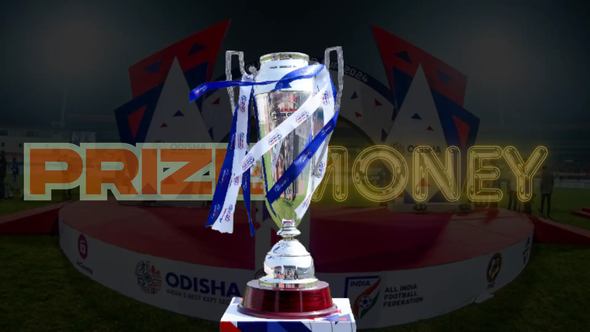 Kalinga Super Cup 2025: Complete Prize Money Breakdown Revealed