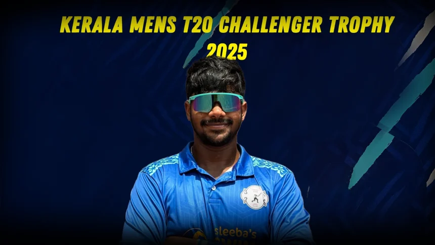 How to Watch Kerala Mens T20 Challenger Trophy 2025 Live Coverage and Where to catch Live Score?