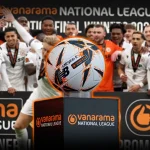 How to Watch Vanarama National League 2025 Live Stream Remaining Fixtures, Full Table, Results, and Standings 2025